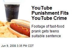YouTube Punishment Fits YouTube Crime