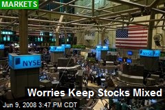 Worries Keep Stocks Mixed