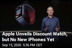 Apple Unveils Discount Watch, but No New iPhones Yet