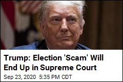 Trump Predicts Election Will End Up in Supreme Court