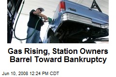 Gas Rising, Station Owners Barrel Toward Bankruptcy
