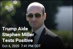 Trump Aide Stephen Miller Tests Positive