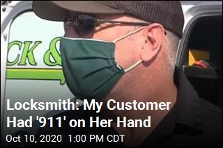 Locksmith: My Customer Had &#39;911&#39; Written on Her Hand