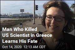 Man Who Killed US Scientist in Greece Gets Life