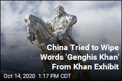 China Tried to Wipe Words &#39;Genghis Khan&#39; From Khan Exhibit