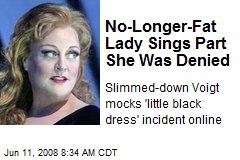 No-Longer-Fat Lady Sings Part She Was Denied