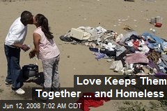 Love Keeps Them Together ... and Homeless