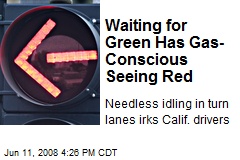 Waiting for Green Has Gas-Conscious Seeing Red