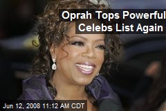 Oprah Tops Powerful Celebs List Again