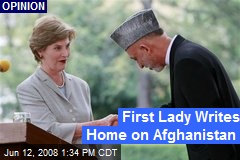 First Lady Writes Home on Afghanistan