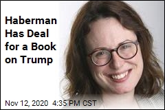 Haberman Has Deal for a Book on Trump