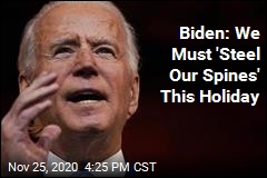 Biden: We Must &#39;Steel Our Spines&#39; This Holiday