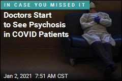 Doctors Report Limited Instances of Psychosis in COVID Patients