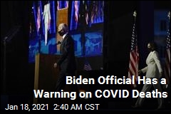 Biden Official: We&#39;ll Have More Than 500K COVID Deaths Within Weeks