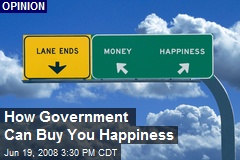 How Government Can Buy You Happiness
