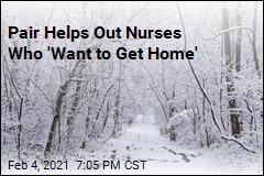 Pair Helps Out Nurses Who &#39;Want to Get Home&#39;