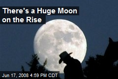There's a Huge Moon on the Rise