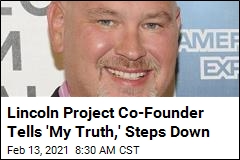 Lincoln Project Co-Founder Tells &#39;My Truth,&#39; Steps Down