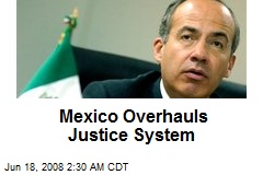 Mexico Overhauls Justice System