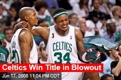 Celtics Win Title in Blowout