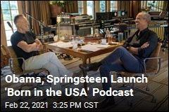 Obama, Springsteen Launch &#39;Born in the USA&#39; Podcast