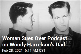 Woman Sues Over Podcast on Woody Harrelson&#39;s Dad