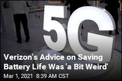 Verizon&#39;s Advice on Saving Battery Life Was &#39;a Bit Weird&#39;