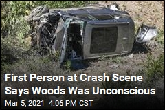 First Person to Crash Says Woods Was Unconscious