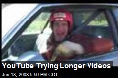 YouTube Trying Longer Videos