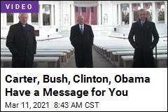 4 Former Presidents Have a Message for You