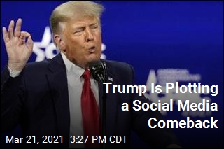 Trump Is Plotting a Social Media Comeback
