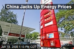 China Jacks Up Energy Prices