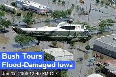 Bush Tours Flood-Damaged Iowa