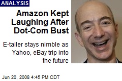 Amazon Kept Laughing After Dot-Com Bust
