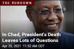 In Chad, President&#39;s Death Leaves Lots of Questions
