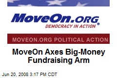 MoveOn Axes Big-Money Fundraising Arm