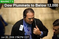 Dow Plummets to Below 12,000