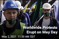 Workers Protest Worldwide on May Day