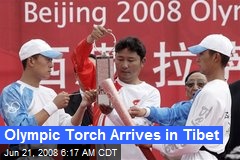 Olympic Torch Arrives in Tibet