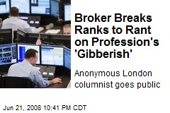 Broker Breaks Ranks to Rant on Profession's 'Gibberish'