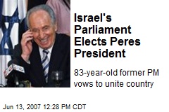 Israel's Parliament Elects Peres President
