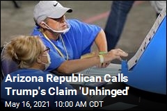 Arizona Republican Calls Trump&#39;s Claim &#39;Unhinged&#39;