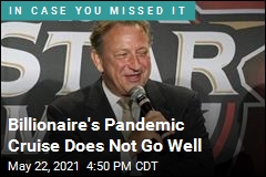 Billionaire&#39;s Pandemic Cruise Does Not Go Well