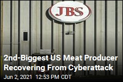 2nd-Biggest US Meat Producer Recovering From Cyberattack
