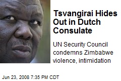 Tsvangirai Hides Out in Dutch Consulate