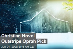Christian Novel Outstrips Oprah Pick