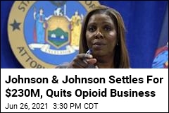 Johnson &amp; Johnson Settles For $230M, Quits Opioid Business
