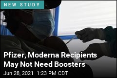 Pfizer, Moderna Recipients May Not Need Boosters