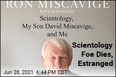 Scientology Foe Dies, Estranged