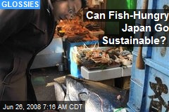 Can Fish-Hungry Japan Go Sustainable?